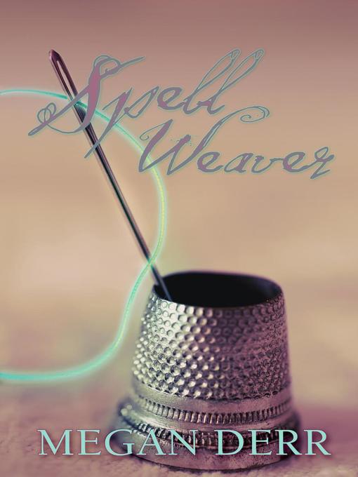 Title details for Spell Weaver by Megan Derr - Wait list